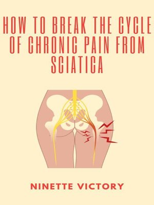 cover image of How to Break the Cycle of Chronic Pain from Sciatica